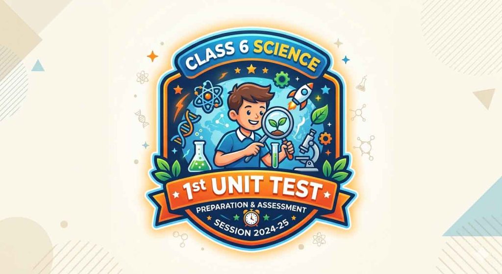 class 6 science 1st unit test
